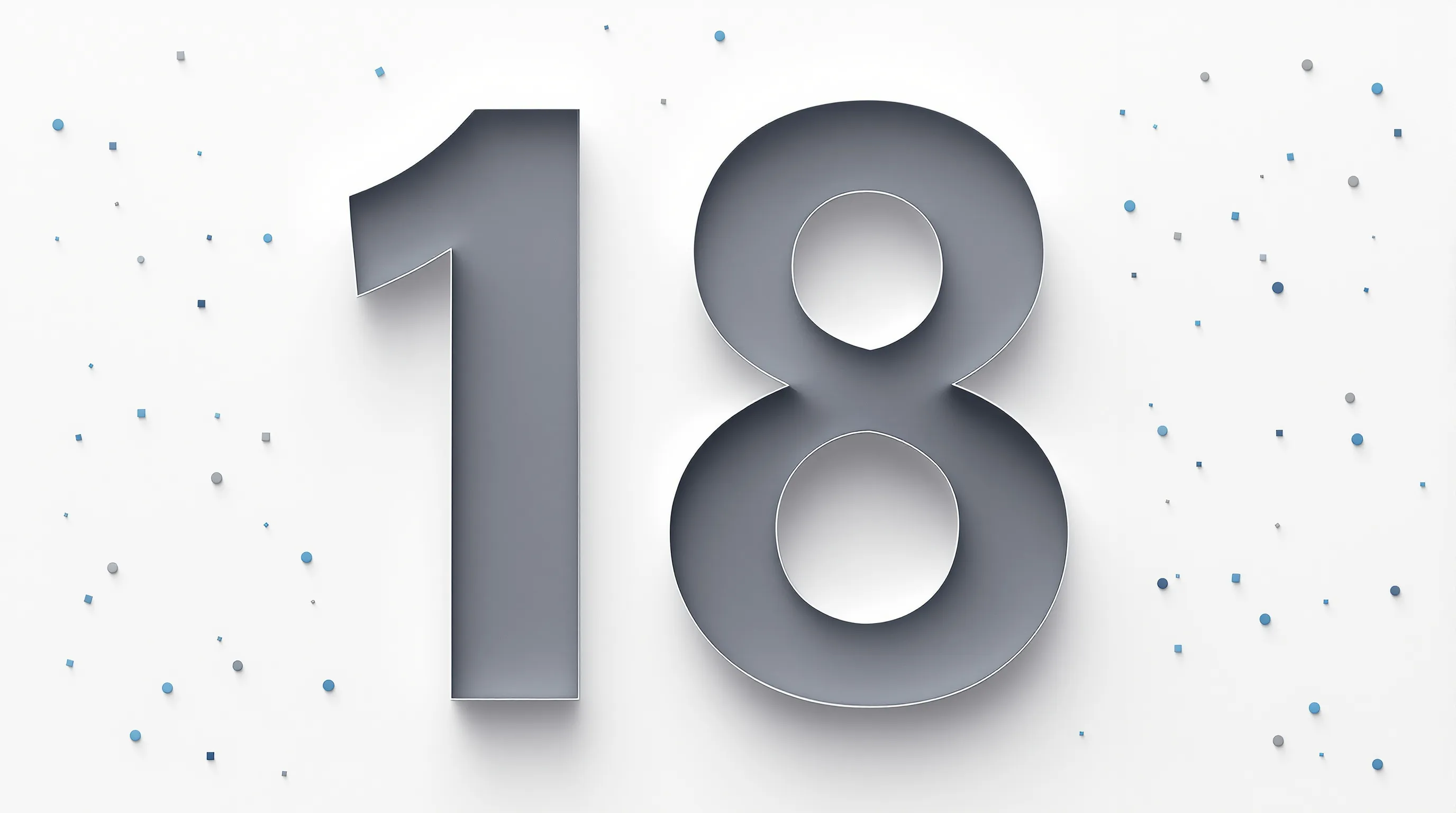 Minimalist number eighteen on white background with subtle confetti accents.